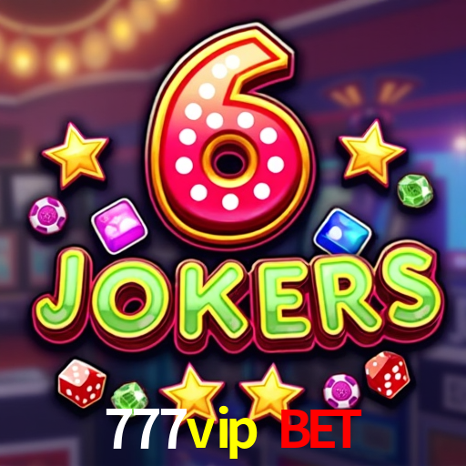 777vip bet